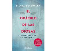 El oráculo de las diosas: El despertar de lo femenino