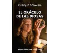 El Oráculo de las Diosas: Manual para vivir entre vidas: 4 (Despertar)