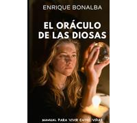 El Oráculo de las Diosas: Manual para vivir entre vidas (Despertar)