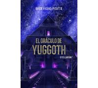 EL ORÁCULO DE YUGGOTH: Una novela corta de horror cósmico (Colección Stellarum) (Spanish edition)