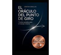 El Oráculo del Punto de Giro: Un oráculo para leer tu repetición y encontrar el punto de giro en tu vida