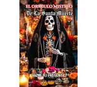 El Oraculo Mistico de La Santa Muerte