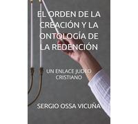 EL ORDEN DE LA CREACIÓN Y LA ONTOLOGÍA DE LA REDENCIÓN: UN ENLACE JUDEO CRISTIANO