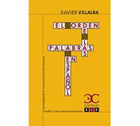El orden de las palabras en español (Estudios Gramaticales para la enseñanza del español como lengua extranjera. ELE .)
