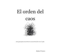 El orden del caos