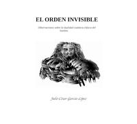 El Orden Invisible: Observaciones sobre la dualidad cuántica-clásica del hombre.