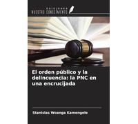 El orden público y la delincuencia: la PNC en una encrucijada