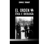 El Orden SS: Ética e Ideología