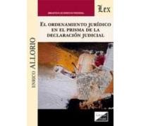 El Ordenamiento Juridico En El Prisma De La Declaracion Juducial