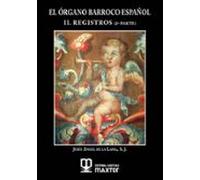 El Órgano Barroco Español. Ii. Registros (2ª Parte)