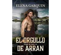 EL ORGULLO DE ARRAN (HIJOS DE GAEL, 3)