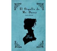 El orgullo de Mr. Darcy: Una Variacion de Orgullo y Prejuicio (Romántica y varios)