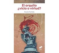 El Orgullo ¿Vicio O virtud: 03 (Filosofía)