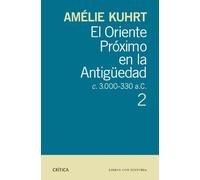 El Oriente Próximo en la Antigüedad 2: c 3.000-330 a.c.. 2 (Libros con historia)