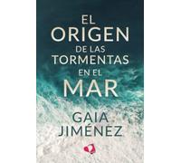 El origen de las tormentas en el mar (MIL AMORES)