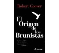 El Origen De Los Brunistas