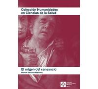 El origen del cansancio: 3 (Humanidades en Ciencias de la Salud)