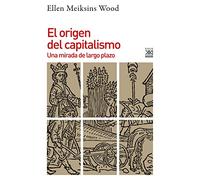 El Origen Del Capitalismo: Una mirada de largo plazo: 1255 (Historia)