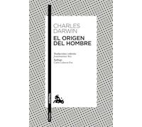 El origen del hombre: Traducción y edición de Joandomènech Ros. Epílogo de Carles Lalueza-Fox (Clásica)
