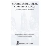 El Origen del Ideal Constitucional