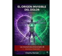 El Origen Invisible del Dolor Volumen 2: Vísceras y músculos