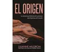 El origen: La misteriosa historia de la pintura más lujuriosa del mundo