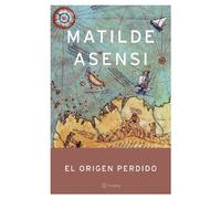 El origen perdido: 1 (Matilde Asensi)