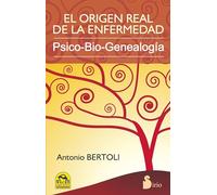 El origen real de la enfermedad: psico-bio-genealogía (TERAPIA ALTERNATIVA)
