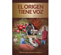 El Origen Tiene Voz: Una Historia real de café, Familia y Resiliencia