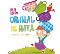 El orinal de Rita (Rita) (Emociones, valores y hábitos)