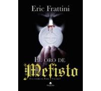 El Oro De Mefisto. En El Nombre Del Padre (vol. I)