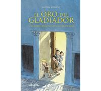 El Oro Del Gladiador: Una Novela Policiaca De La Antigua Roma