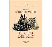 El oro del rey (Las aventuras del capitán Alatriste) de Pérez-Reverte, Arturo (2000) Tapa blanda