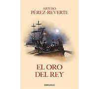El oro del rey / The King's Gold: 4 (Best Seller | Ficción)