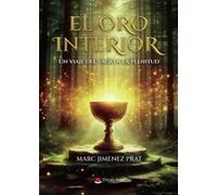 EL ORO INTERIOR. Un viaje del vacío a la plenitud