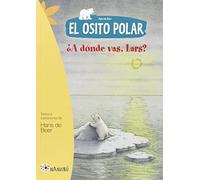 El Osito Polar. ¿A Dónde vas, Lars? (Nandibú)