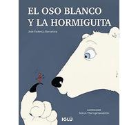 EL OSO BLANCO Y LA HORMIGUITA (IGLU)