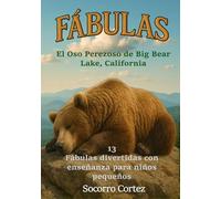 El Oso Perezoso de Big Bear Lake, California: 13 Fábulas divertidas con enseñanza para niños pequeños
