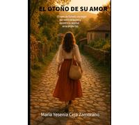 EL OTOÑO DE SU AMOR: El canto de Rafaela, una mujer que venció prejuicios y encontró la plenitud en su propia raíz.