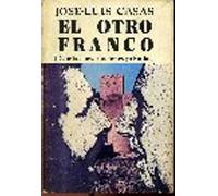 El otro Franco: (de mis conversaciones privadas)