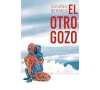 El Otro Gozo: El viaje hacia el placer consciente y natural: sexualidad consciente, energía sexual y poder erótico