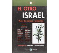 El otro Israel: Voces de rechazo y de disidencia (0 a la izquierda)