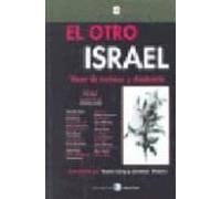 el otro israel: voces de rechazo y disidencia