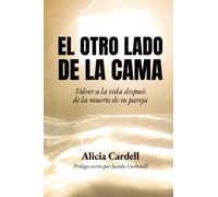 EL OTRO LADO DE LA CAMA: Volver a la vida después de la muerte de tu pareja
