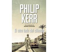 El otro lado del silencio: Serie Bernie Gunther XI: 11 (Serie Negra)