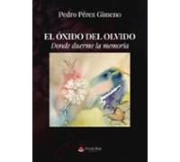 El Óxido Del Olvido