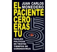 El Paciente Cero Eras Tú. Pasajes Políticos En Tiempos De Coronav Irus