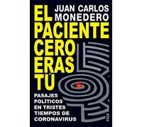 El Paciente Cero Eras Tú. Pasajes Políticos En Tiempos De Coronav Irus