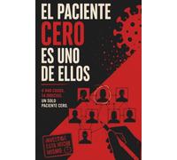 El paciente cero es uno de ellos: 4 940 casos. 14 indicios. Un solo paciente cero
