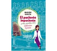 El Paciente Impaciente Y Otras Anécdotas De La Boticaria García (Fuera de Colección)